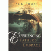 Experiencing Father's Embrace By Jack Frost 